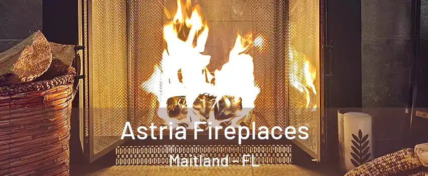  Astria Fireplaces Maitland - FL