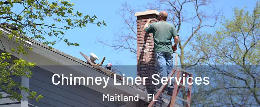  Chimney Liner Services Maitland - FL