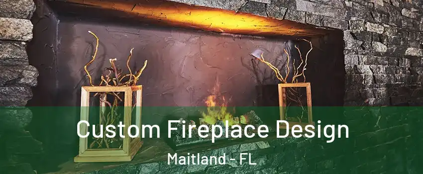  Custom Fireplace Design Maitland - FL