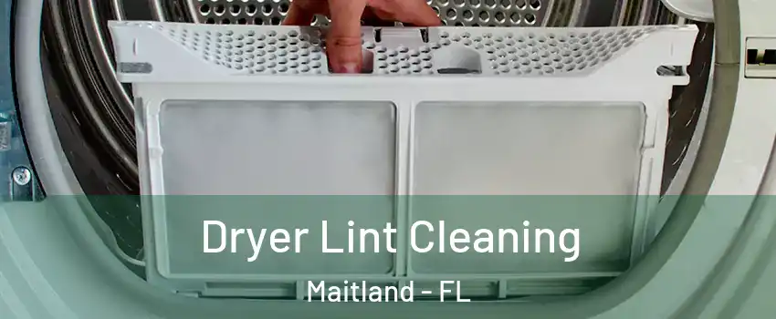  Dryer Lint Cleaning Maitland - FL