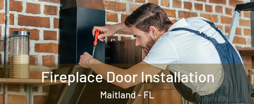  Fireplace Door Installation Maitland - FL