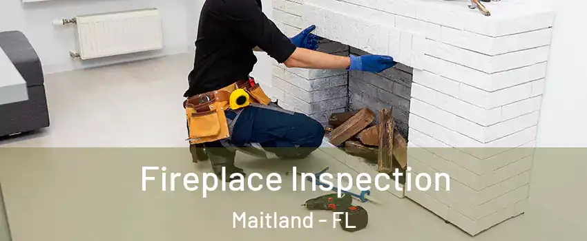  Fireplace Inspection Maitland - FL
