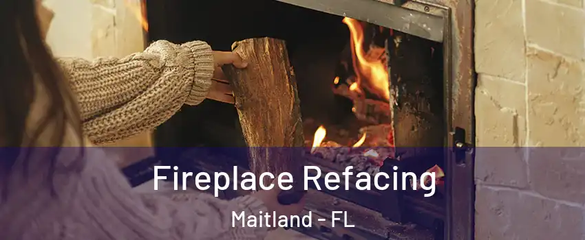  Fireplace Refacing Maitland - FL