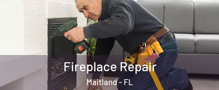  Fireplace Repair Maitland - FL