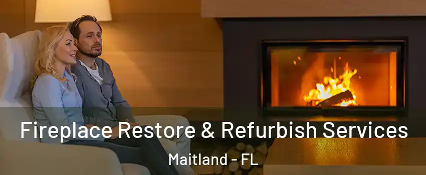  Fireplace Restore & Refurbish Services Maitland - FL
