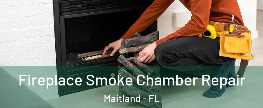  Fireplace Smoke Chamber Repair Maitland - FL