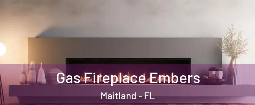  Gas Fireplace Embers Maitland - FL