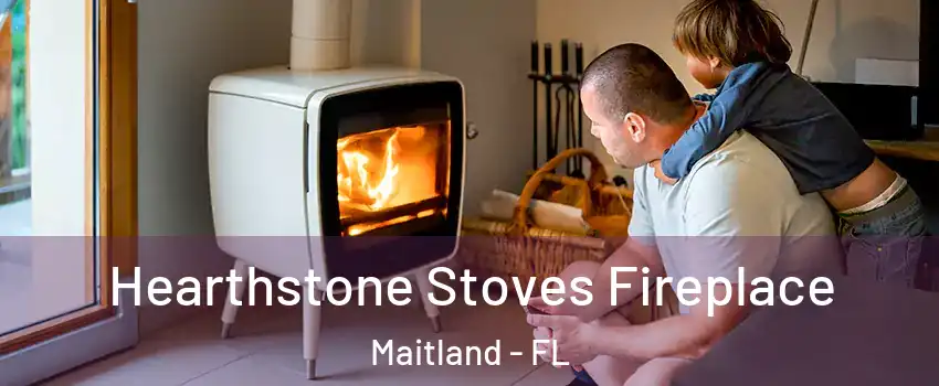  Hearthstone Stoves Fireplace Maitland - FL