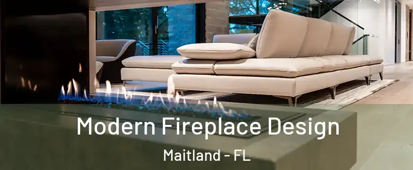  Modern Fireplace Design Maitland - FL