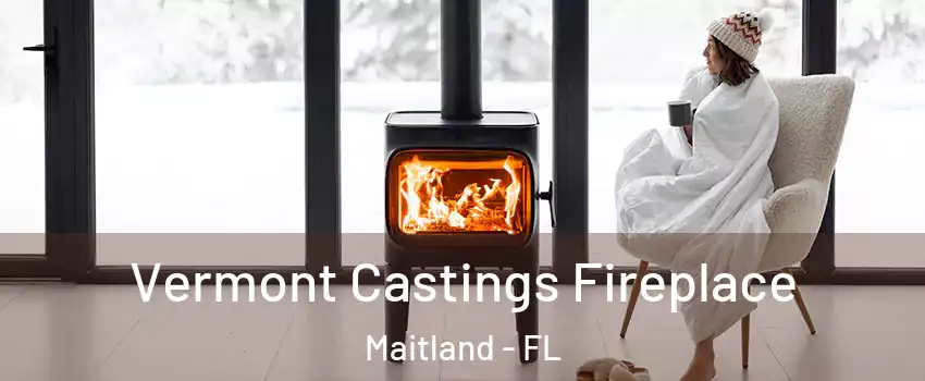  Vermont Castings Fireplace Maitland - FL